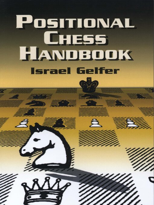 Title details for Positional Chess Handbook by Israel Gelfer - Available